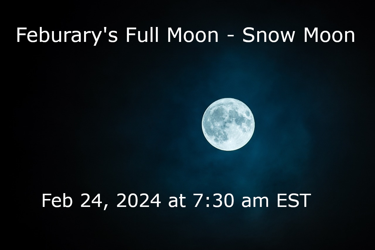 February Full Moon 2024 Discover the Significance of the Snow Moon